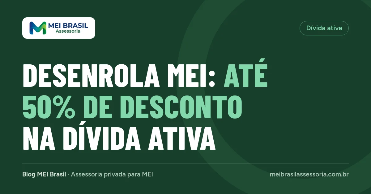 Desenrola MEI: como negociar as dívidas que ficam fora do perdão (prazo até 29/01/2027)